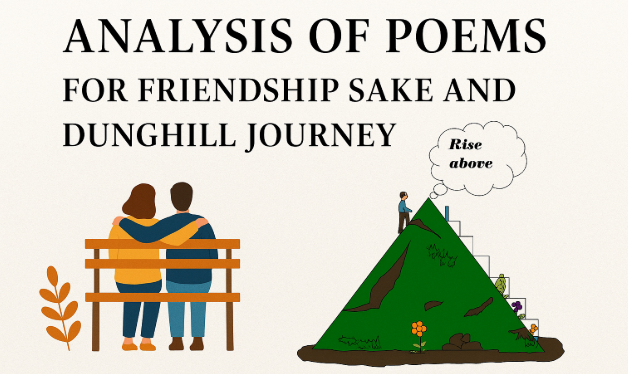 Analysis-of-Poems-For-Friendship-Sake-and-Dunghill-Journey-Friendship-and-Dunghill
